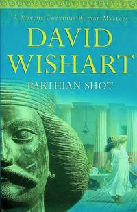 Parthian Shot (Marcus Corvinus Mysteries)