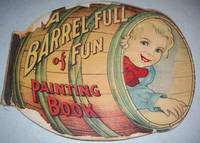 Saalfield&#039;s Paint Book: A Barrel Full of Fun Painting Book by A.J. Schaeffer - 1915