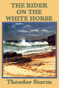 The Rider on the White Horse: A Haunting Tale of the Sea and Fate