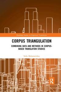 Corpus Triangulation: Combining Data and Methods in Corpus-Based Translation Studies