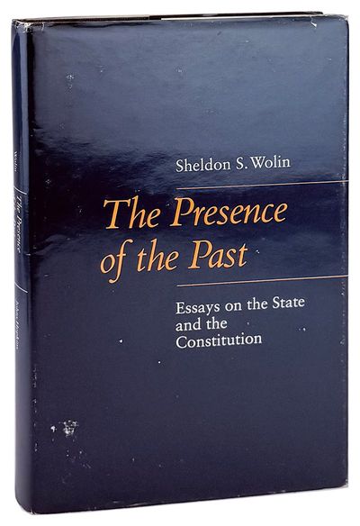 The Presence of the Past: Essays on the State and the Constitution