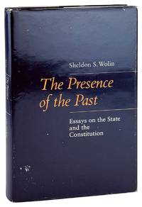 The Presence of the Past: Essays on the State and the Constitution