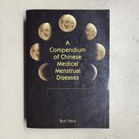 A Compendium of Chinese Medical Menstrual Diseases