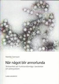 När något blir annorlunda. Skötsamhet och…