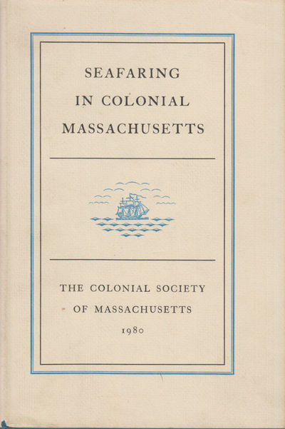 Seafaring in Colonial Massachusetts.