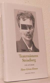 Teatermästaren Strindberg. Två studier.