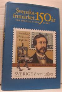 Svenska frimärket 150 år. The Swedish Stamp 150…