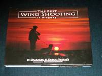 Best Wing Shooting in Uruguay, The by Diego Galeazzo; Vigano - First Edition - 2006 - from Lotzabooks (SKU: 100703)