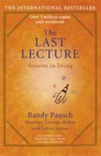 The Last Lecture by Randy Pausch; Jeffrey Zaslow - 2008