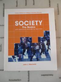 Society the Basics (custom edition for College of Southern Nevada) by John J. Macionis - 2011-01-01