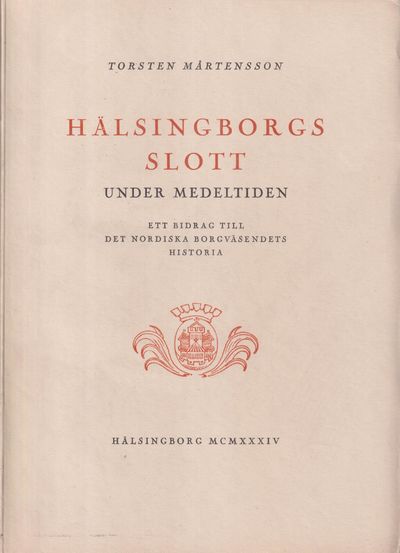 Hälsingborgs slott under medeltiden. Ett bidrag…