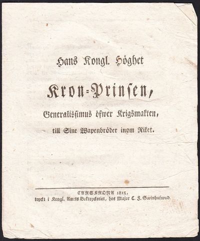 Hans kongl. höghet kron-prinsen, generalissimus…