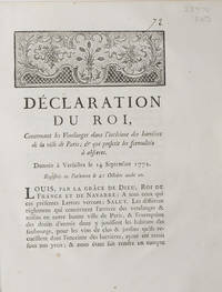 Declaration du Roi, concernant les Vendanges dans l'intÃ©rieur des barriÃ¨res de la ville de Paris; & qui prescrit les formalitÃ©s Ã  observer. DonnÃ©e Ã  Versailles le 14 Septembre 1772