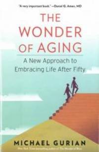 image of The Wonder of Aging: A New Approach to Embracing Life After Fifty