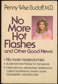 NO MORE HOT FLASHES AND OTHER GOOD NEWS