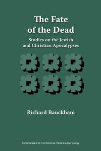 The Fate of the Dead: Studies on the Jewish and Christian Apocalypses