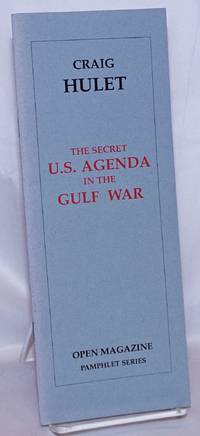 The Secret U.S. Agenda in the Gulf War