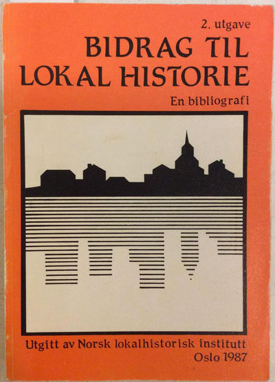 Bidrag til lokal historie 1907-1985. Bibliografi…