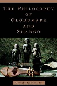The Philosophy of Olodumare and Shango