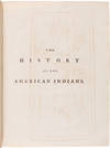 THE HISTORY OF THE AMERICAN INDIANS; PARTICULARLY THOSE NATIONS ADJOINING TO THE MISSISIPPI [sic], EAST AND WEST FLORIDA, GEORGIA, SOUTH AND NORTH CAROLINA, AND VIRGINIA...ALSO AN APPENDIX, CONTAINING A DESCRIPTION OF THE FLORIDAS, AND THE MISSISIPPI [sic] LANDS....