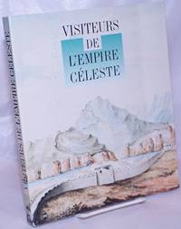 Visiteurs de l'Empire Celeste. Musee national des Arts asiatiques-Guimet, 18 mai - 29 Aout 1994