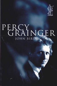 Percy Grainger by John Bird - 1999