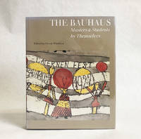 The Bauhaus: Masters and Students by Themselves by Whitford, Frank - 1993