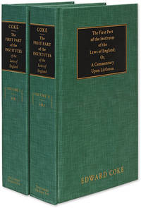 The First Part of the Institutes of the Laws of England; Or, A..