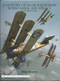 A History of No.10 Squadron Royal Naval Air Service in World War I