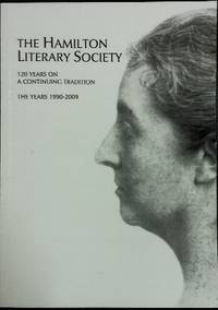 The Hamilton Literary Society : 120 years on, a continuing tradtion. The years 1990-2009.