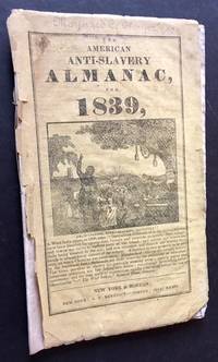 The American Anti-Slavery Almanac, For 1839 (Vol. I, No. 4 -- Both Original Covers Present) - 