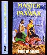 image of Master of Paxwax: Book One of the Story of Pawl Paxwax, the Gardener