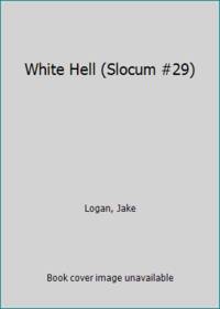 White Hell (Slocum #29)