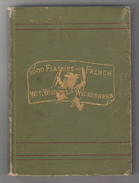 image of A Thousand Flashes of French Wit, Wisdon and Wickedness