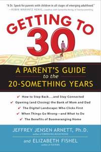 Getting To 30 : A Parent's Guide to the 20-Something Years