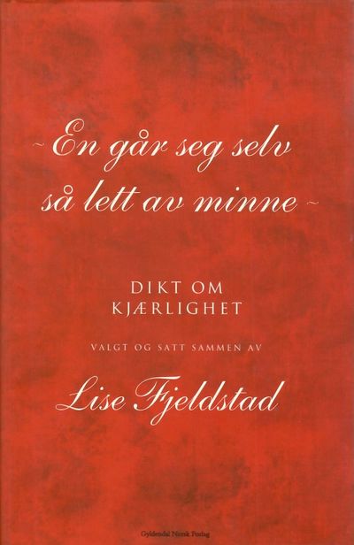 En går seg selv så lett av minne - Dikt om…