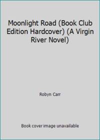 image of Moonlight Road (Book Club Edition Hardcover) (A Virgin River Novel)