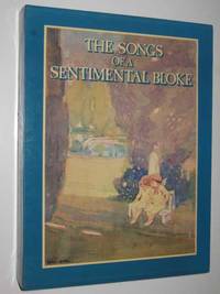 The Songs of a Sentimental Bloke by C J Dennis - 1981