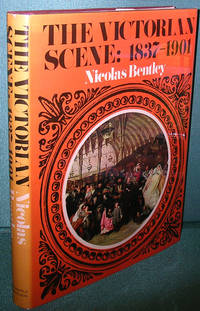The Victorian Scene: 1837-1901 by Nicolas Bentley - 1st Edition - 1968 - from Dearly Departed Books (SKU: 79231)