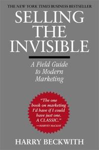 Selling the Invisible : A Field Guide to Modern Marketing