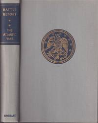 cover of Battle Report the Atlantic War from the Neutrality Patrol to the Crossing of the Rhine