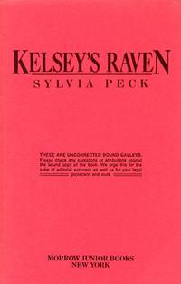 KELSEY'S RAVEN : Sylvia Peck [Advance Reading Copy]