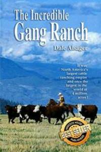 The Incredible Gang Ranch by Alsager, Dale - 1990-01-01