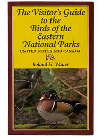The Visitor's Guide to the Birds of the Eastern National Parks