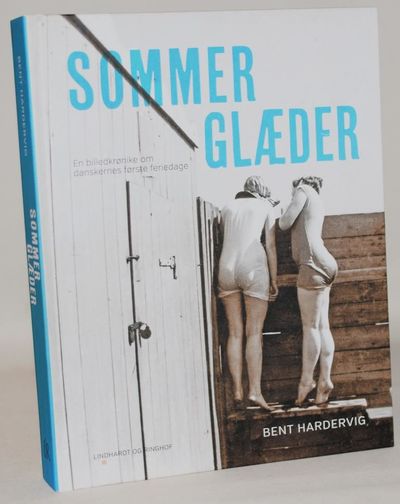 Sommerglæder - En billedkrønike om danskernes…