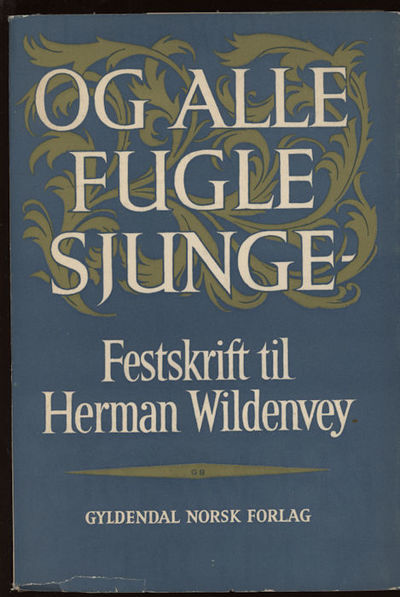 Og alle fugle sjunge-. Festskrift til Herman…