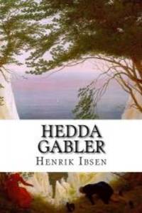 Hedda Gabler by Henrik Ibsen - 2015-06-17