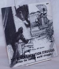 The Black liberation struggle (within the current world struggle)