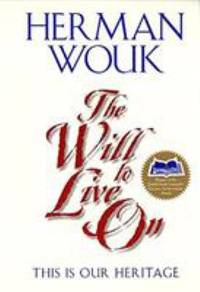 The Will to Live On : This Is Our Heritage