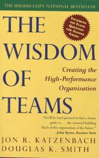The Wisdom of Teams : Creating the High-Performance Organization